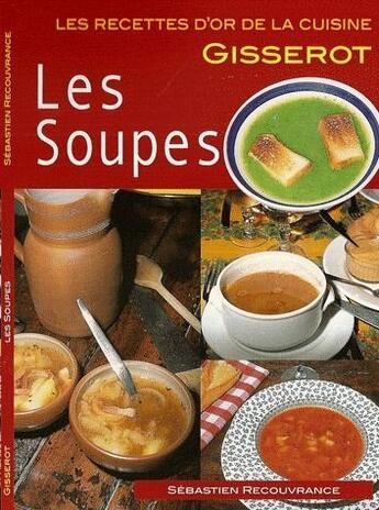 Couverture du livre « Les soupes » de Sebastien Recouvrance aux éditions Gisserot