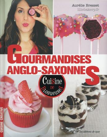 Couverture du livre « Gourmandises anglo-saxonnes » de Aurelie Bresset aux éditions De Saxe