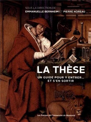 Couverture du livre « La thèse : Un guide pour y entrer... et s'en sortir » de Collectif/Bernheim aux éditions Pu De Montreal