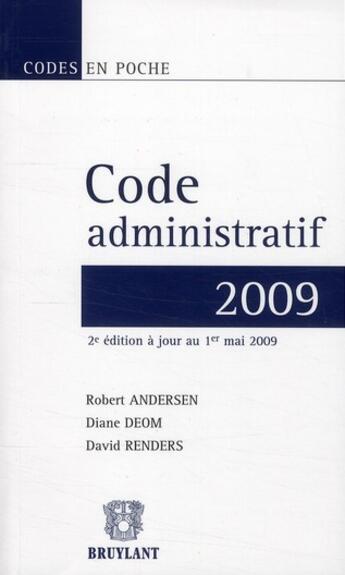 Couverture du livre « Code administratif (édition 2009) » de Andersen/Deom/Render aux éditions Bruylant