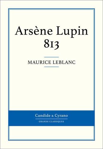 Couverture du livre « 813 » de Maurice Leblanc aux éditions Candide & Cyrano