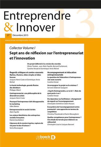 Couverture du livre « Entreprendre & innover 2015/4 - 27 - collector volume i - sept ans de reflexion sur l'entrepreneuria » de  aux éditions De Boeck Superieur