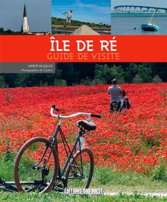 Couverture du livre « Île de Ré, guide de visite » de Herve Roques aux éditions Sud Ouest Editions