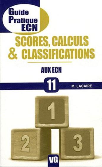 Couverture du livre « Guide pratique ecn scores calculs classifications » de M. Lacaire aux éditions Vernazobres Grego