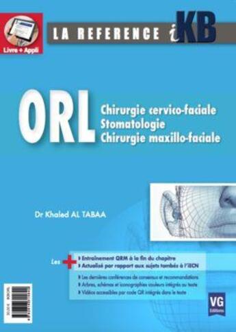 Couverture du livre « Orl ; chirurgie cervico-faciale, stomatologie, chirurgie maxillo-faciale » de Khaled Al Tabaa aux éditions Vernazobres Grego