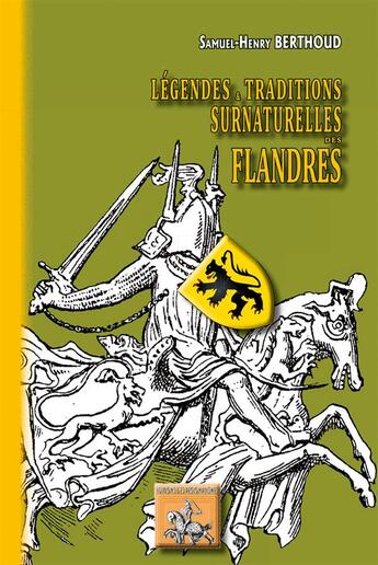 Couverture du livre « Légendes et traditions surnaturelles des Flandres » de Berthoud S-H. aux éditions Editions Des Regionalismes