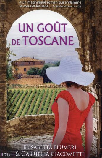 Couverture du livre « Un goût de Toscane » de Elisabetta Flumeri et Gabriela Giacometti aux éditions City