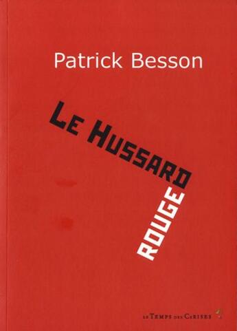 Couverture du livre « Le hussard rouge » de Patrick Besson aux éditions Le Temps Des Cerises