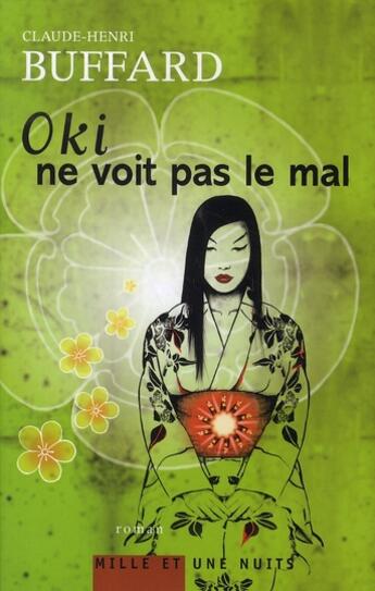 Couverture du livre « Oki ne voit pas le mal » de Buffard-C.H aux éditions Mille Et Une Nuits