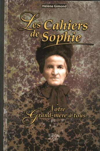 Couverture du livre « Les cahiers de Sophie » de Helene Gimond aux éditions La Fontaine De Siloe