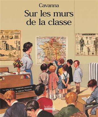 Couverture du livre « Sur les murs de la classe » de Francois Cavanna aux éditions Hoebeke