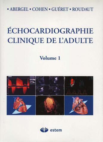 Couverture du livre « Échocardiographie clinique adulte t.1 & 2 (2ème édition) » de Ariel Cohen aux éditions Estem