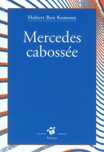 Couverture du livre « Mercedes cabossee. » de Hubert Ben Kemoun aux éditions Thierry Magnier