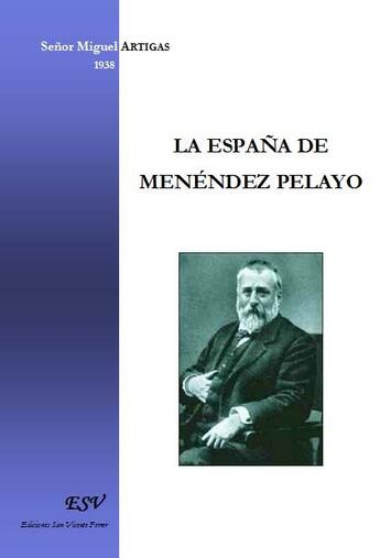 Couverture du livre « La Espana de Menéndez Pelayo » de Miguel Artegas aux éditions Saint-remi