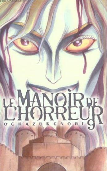 Couverture du livre « Le manoir de l'horreur Tome 9 » de Ochazukenori aux éditions Delcourt