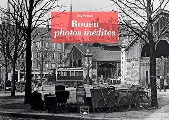 Couverture du livre « Rouen photos inédites t.3 » de Guy Pessiot aux éditions Des Falaises