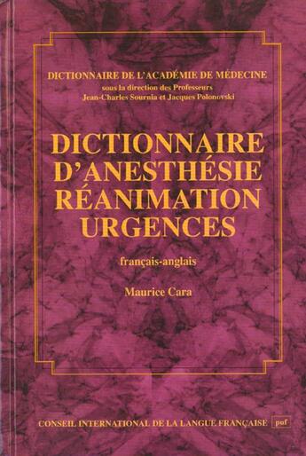 Couverture du livre « Dictionnaire d'anesthesie reanimation urgences ; francais-anglais » de Maurice Cara aux éditions Puf