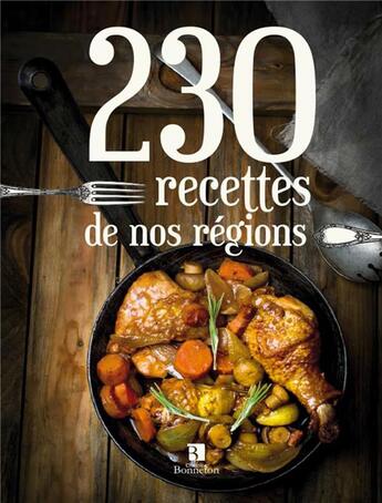 Couverture du livre « 230 recettes de nos régions » de  aux éditions Bonneton