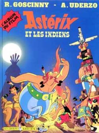 Couverture du livre « Astérix et les indiens ; l'album du film » de Albert Urderzo et Rene Goscinny aux éditions Albert Rene