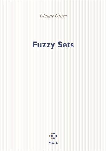 Couverture du livre « Fuzzy sets » de Claude Ollier aux éditions P.o.l