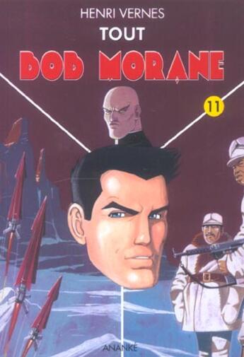 Couverture du livre « Tout Bob Morane T.11 » de Henri Vernes aux éditions Ananke