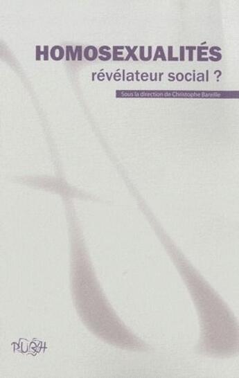 Couverture du livre « Homosexualités : révélateur social ? » de Christophe Bareille aux éditions Pu De Rouen