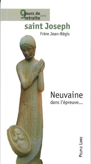 Couverture du livre « 9 jours de retraite avec saint joseph - neuvaine dans l'epreuve ... » de  aux éditions Peuple Libre