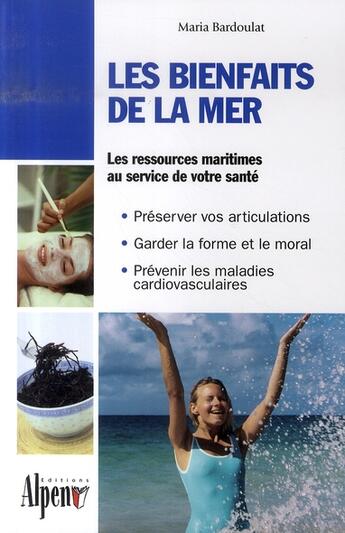 Couverture du livre « Les bienfaits de la mer » de Bardoulat Maria aux éditions Alpen