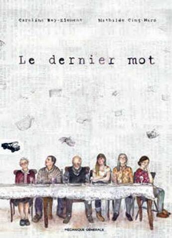 Couverture du livre « Le dernier mot » de Caroline Roy-Element aux éditions Mecanique Generale