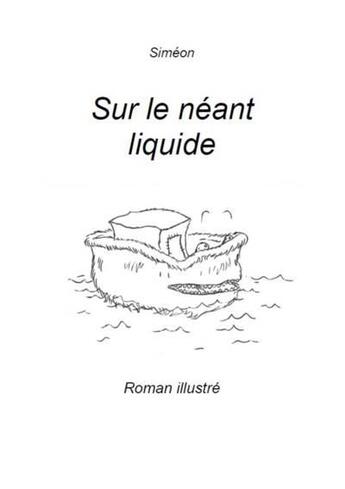 Couverture du livre « Sur le neant liquide » de Simeon aux éditions Richer De Forges