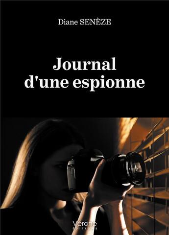 Couverture du livre « Journal d'une espionne » de Seneze Diane aux éditions Verone