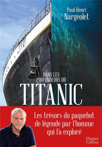 Couverture du livre « Dans les profondeurs du Titanic » de Paul-Henri Nargeolet aux éditions Harpercollins