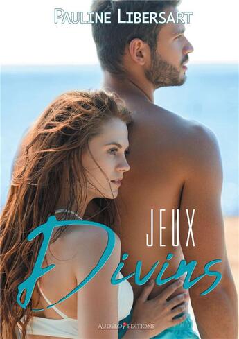 Couverture du livre « Jeux divins » de Pauline Libersart aux éditions Bookelis