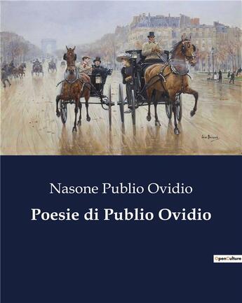 Couverture du livre « Poesie di Publio Ovidio » de Nasone Publio Ovidio aux éditions Culturea