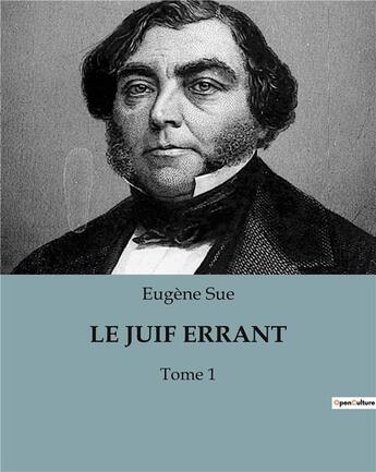 Couverture du livre « LE JUIF ERRANT : Tome 1 » de Eugene Sue aux éditions Culturea