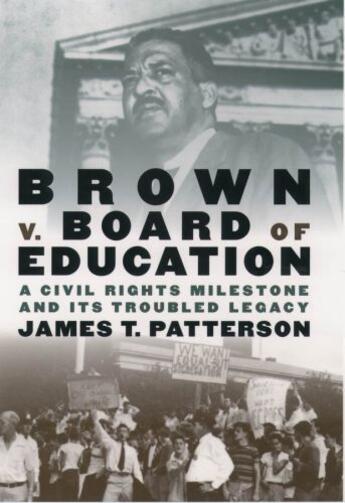 Couverture du livre « Brown v. board of education: a civil rights milestone and its troubled » de Patterson James T aux éditions Editions Racine