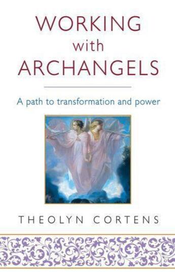 Couverture du livre « Working with Archangels » de Cortens Theolyn aux éditions Little Brown Book Group Digital