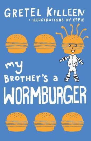 Couverture du livre « My Brother's a Wormburger » de Killeen Gretel aux éditions Penguin Books Ltd Digital