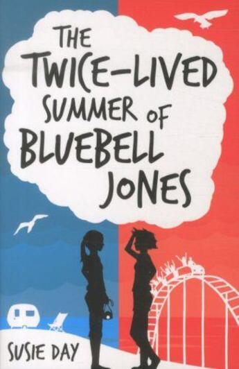 Couverture du livre « THE TWICE-LIVED SUMMER OF BLUEBELL JONES » de Susie Day aux éditions Scholastic