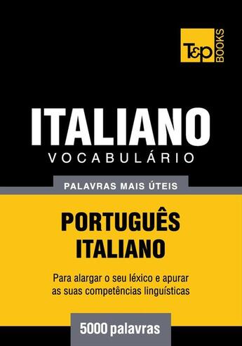 Couverture du livre « Vocabulário Português-Italiano - 5000 palavras mais úteis » de Andrey Taranov aux éditions T&p Books