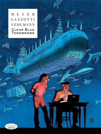 Couverture du livre « Clear blue tomorrow » de Fabien Vehlmann et Ralph Meyer et Bruno Gazzotti aux éditions Cinebook