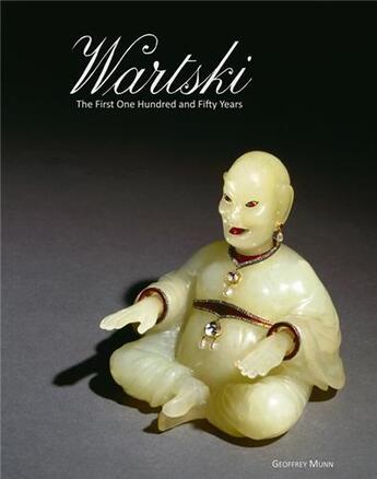 Couverture du livre « Wartski the first 150 years » de Munn Geoffrey C aux éditions Acc Art Books