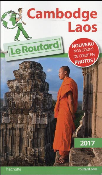 Couverture du livre « Guide du Routard ; Cambodge, Laos 2017 » de Collectif Hachette aux éditions Hachette Tourisme