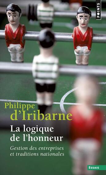 Couverture du livre « La logique de l'honneur - gestion des entreprises et traditions nationales » de Philippe D' Iribarne aux éditions Points