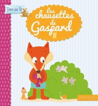 Couverture du livre « Les chaussettes de Gaspard » de Orianne Lallemand aux éditions Larousse