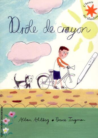 Couverture du livre « Drôlle de crayon » de Bruce Ingman et Allan Ahlberg aux éditions Gallimard-jeunesse