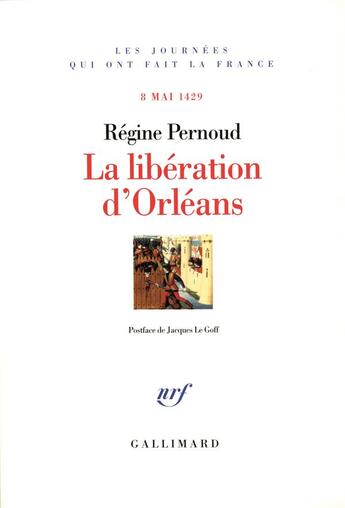 Couverture du livre « La libération d'orléans ; 8 mai 1429 » de Régine Pernoud aux éditions Gallimard