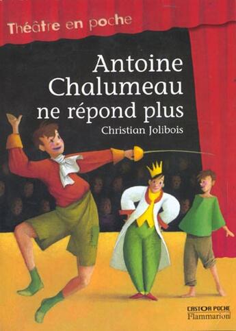 Couverture du livre « Antoine chalumeau ne repond plus » de Christian Jolibois aux éditions Flammarion