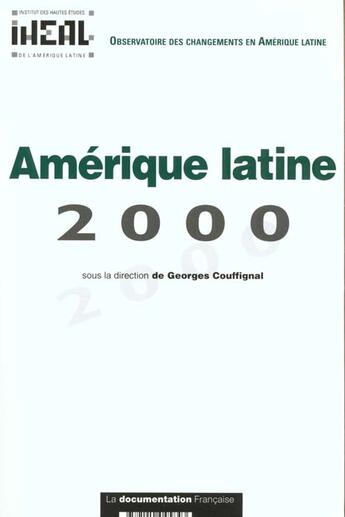 Couverture du livre « Amerique latine 2000 ; rapport de l'observatoire des changements en amerique latine » de  aux éditions Documentation Francaise