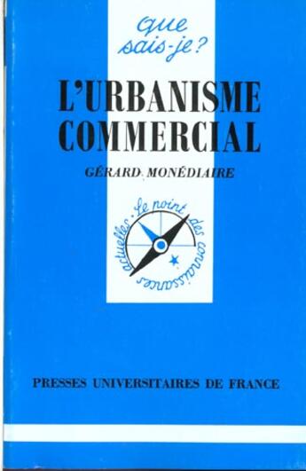 Couverture du livre « L'urbanisme commercial qsj 2895 » de Monediaire G aux éditions Que Sais-je ?